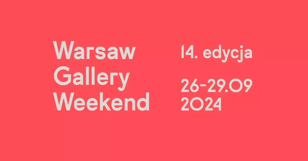 Warsaw Gallery Weekend - echa wydarzenia i co jeszcze można zobaczyć