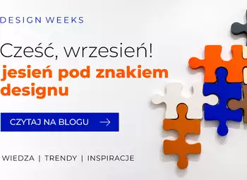 Blog - Wrzesień pod znakiem designu. Co najważniejsze europejskie wydarzenia mówią o przyszłości wnętrz?